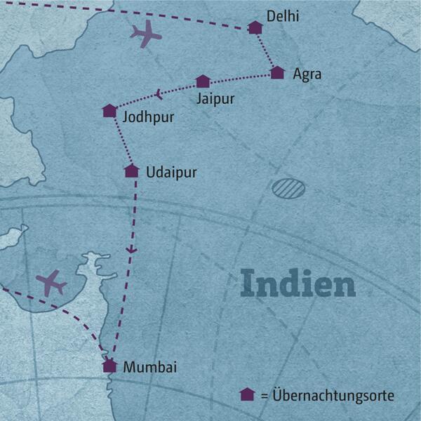 Ihre Reiseroute durch Nordindien startet in Delhi und führt über Agra, Jaipur, Jodhpur und Udaipur in die Metropole Mumbai.
